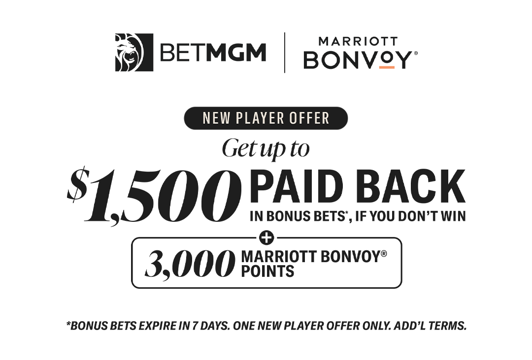 New Player Offer Get Up To $1,500 Paid Back In Bonus Bets*, If You Don't Win Plus 3,000 Marriott Bonvoy® Points