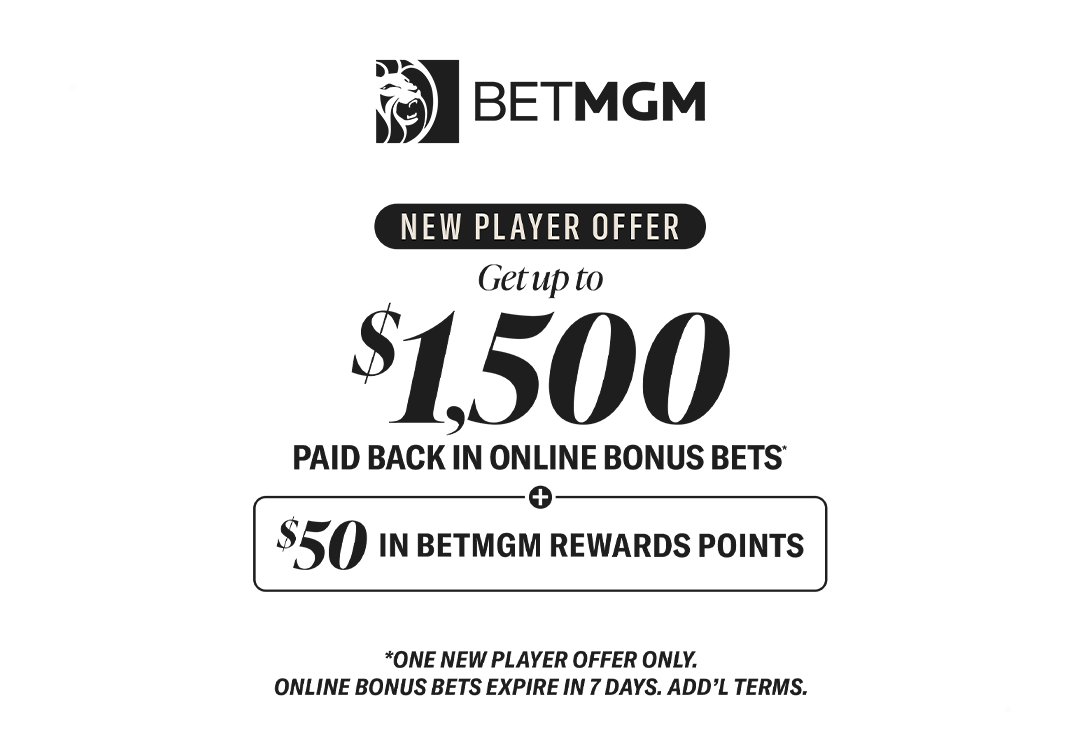 New Player Offer, Get Up To $1,500 Paid Back In Online Bonus Bets*, Plus, $50 In BetMGM Rewards Points