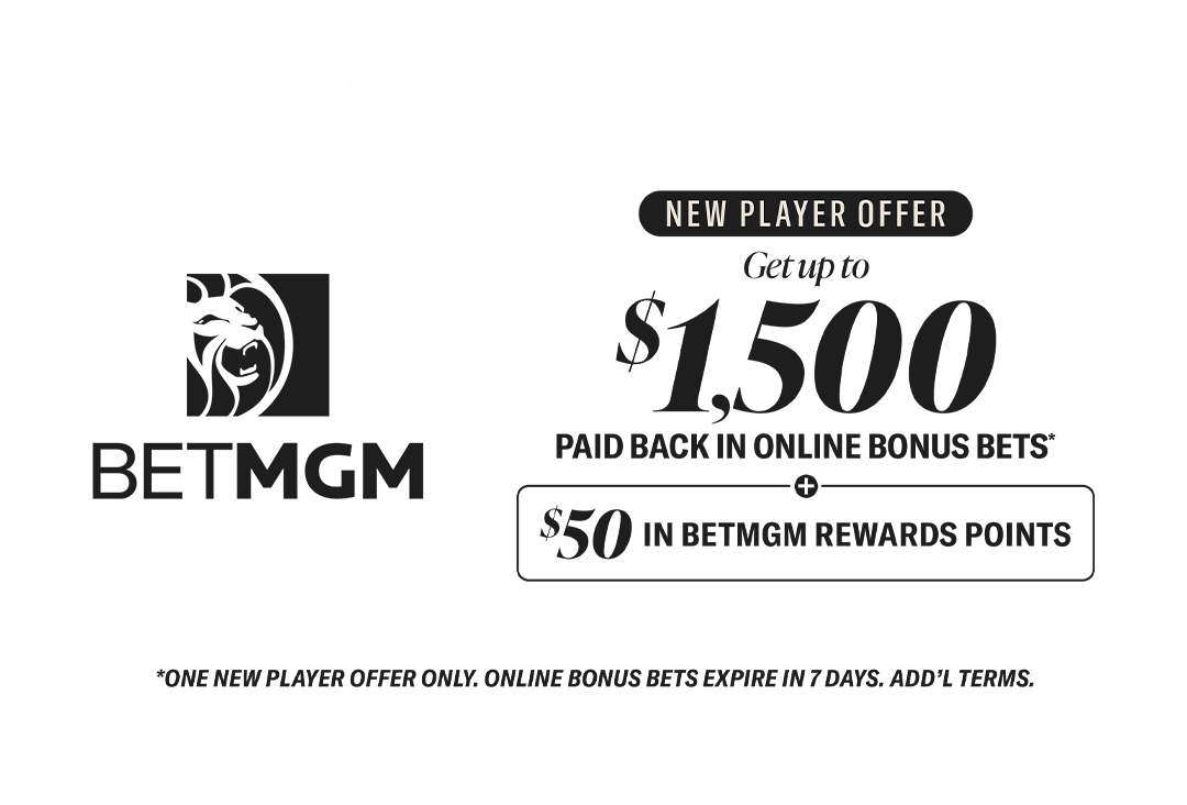 New Player Offer, Get Up To $1,500 Paid Back In Online Bonus Bets*, Plus, $50 In BetMGM Rewards Points