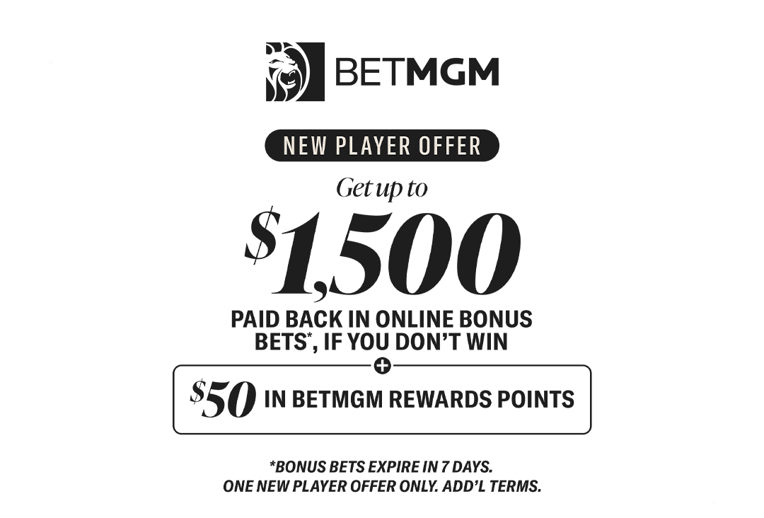 New Player Offer, Get Up To $1,500 Paid Back In Online Bonus Bets*, Plus, $50 In BetMGM Rewards Points