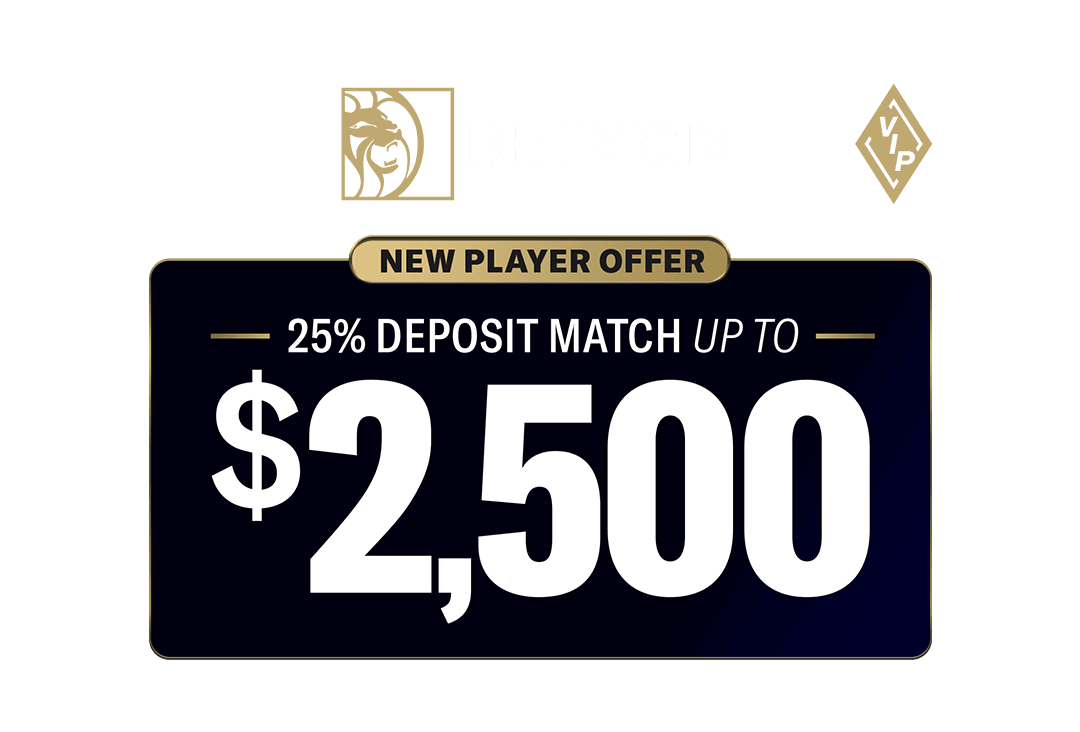 Exclusive 25% Deposit Match Up To $2,500