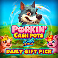 Porkin’ Cash Pots Daily Gift Pick