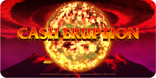 CASH ERUPTION